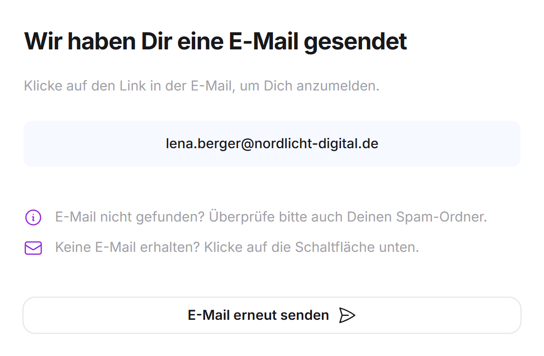 Die Bestätigung Wir haben Dir eine E-Mail gesendet mit der Adresse, zwei Hinweisen und der Schaltfläche E-Mail erneut senden