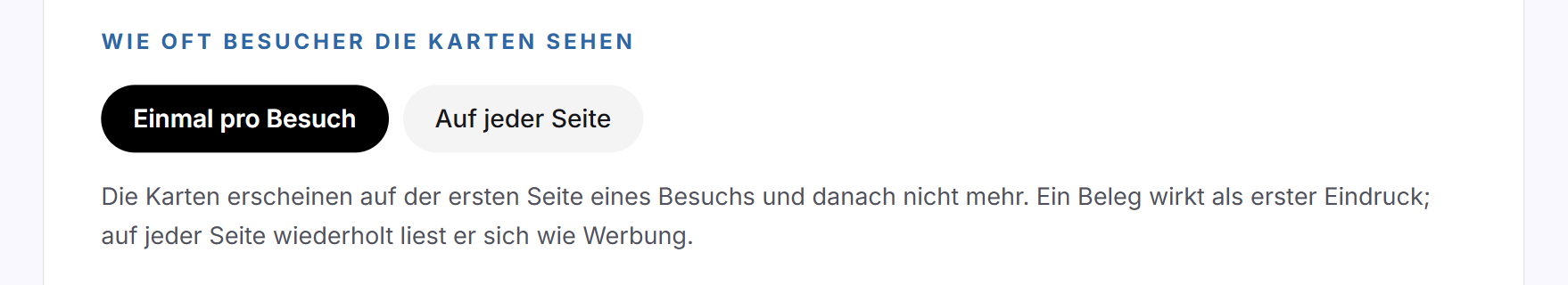 Die Auswahl Wie oft Besucher die Karten sehen mit den Kacheln Einmal pro Besuch und Auf jeder Seite