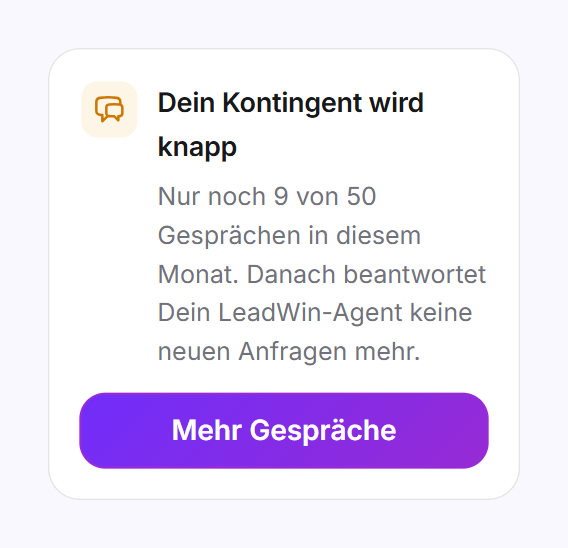 Die Karte Dein Kontingent wird knapp unten links im LeadWin-Dashboard mit der Schaltfläche Mehr Gespräche